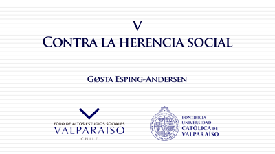 Cuaderno V - Gøsta Esping-Andersen- Contra la herencia social