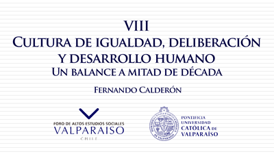 Cuaderno VIII - Fernando Calderón - Cultura de igualdad, deliberación y desarrollo humano. Un balance a mitad de década