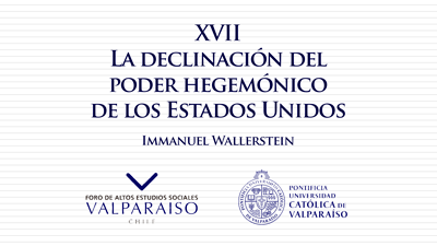Cuaderno XVII - Immanuel Wallerstein. La declinación del poder hegemónico de los Estados Unidos